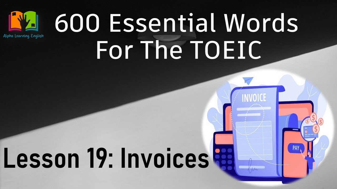 600 Essential Words For The TOEIC - Lesson 19 Invoices - YouTube