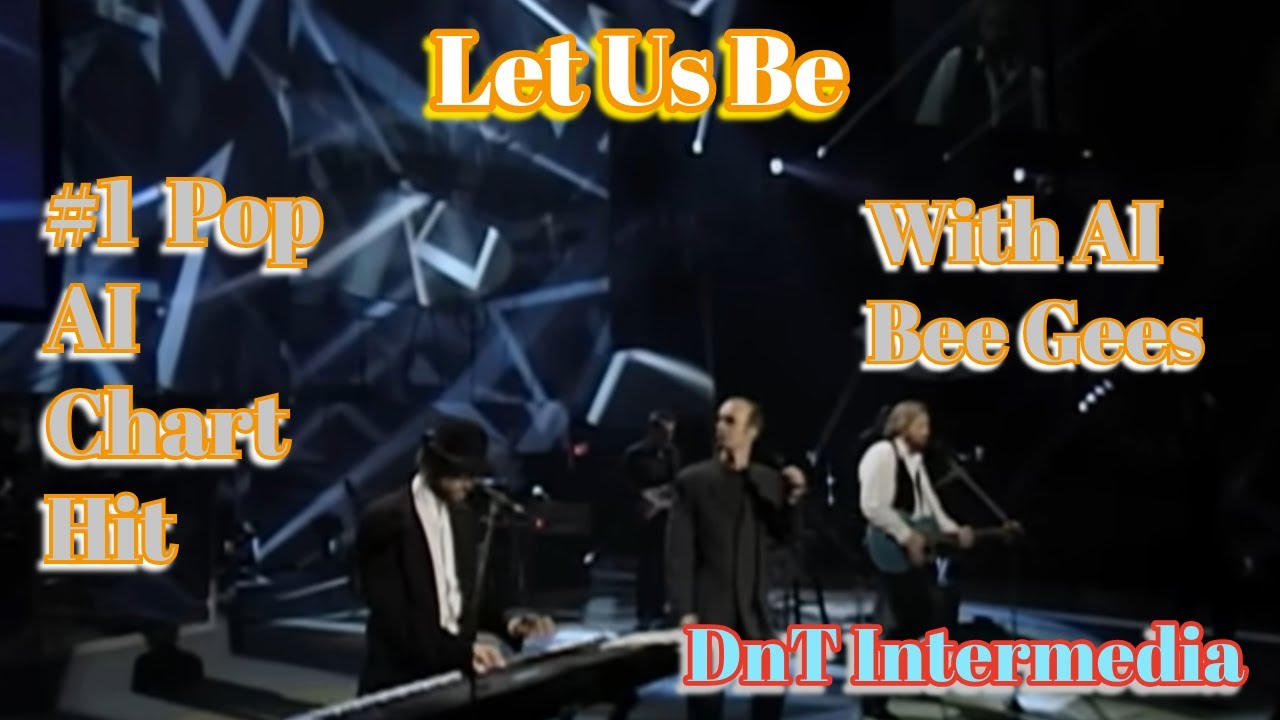 Let Us Be / with AI Bee Gees