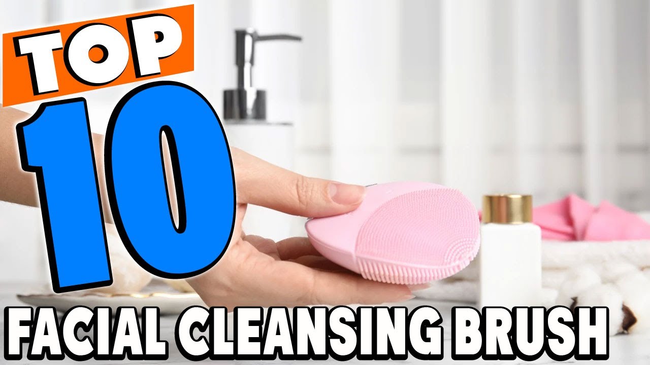 Top 10 Best Facial Cleansing Brushes Review In 2025 - YouTube