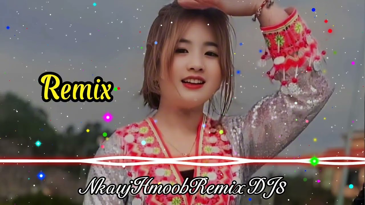 Khwv khwv laus tag lawm Qub hluas nraug Remix 