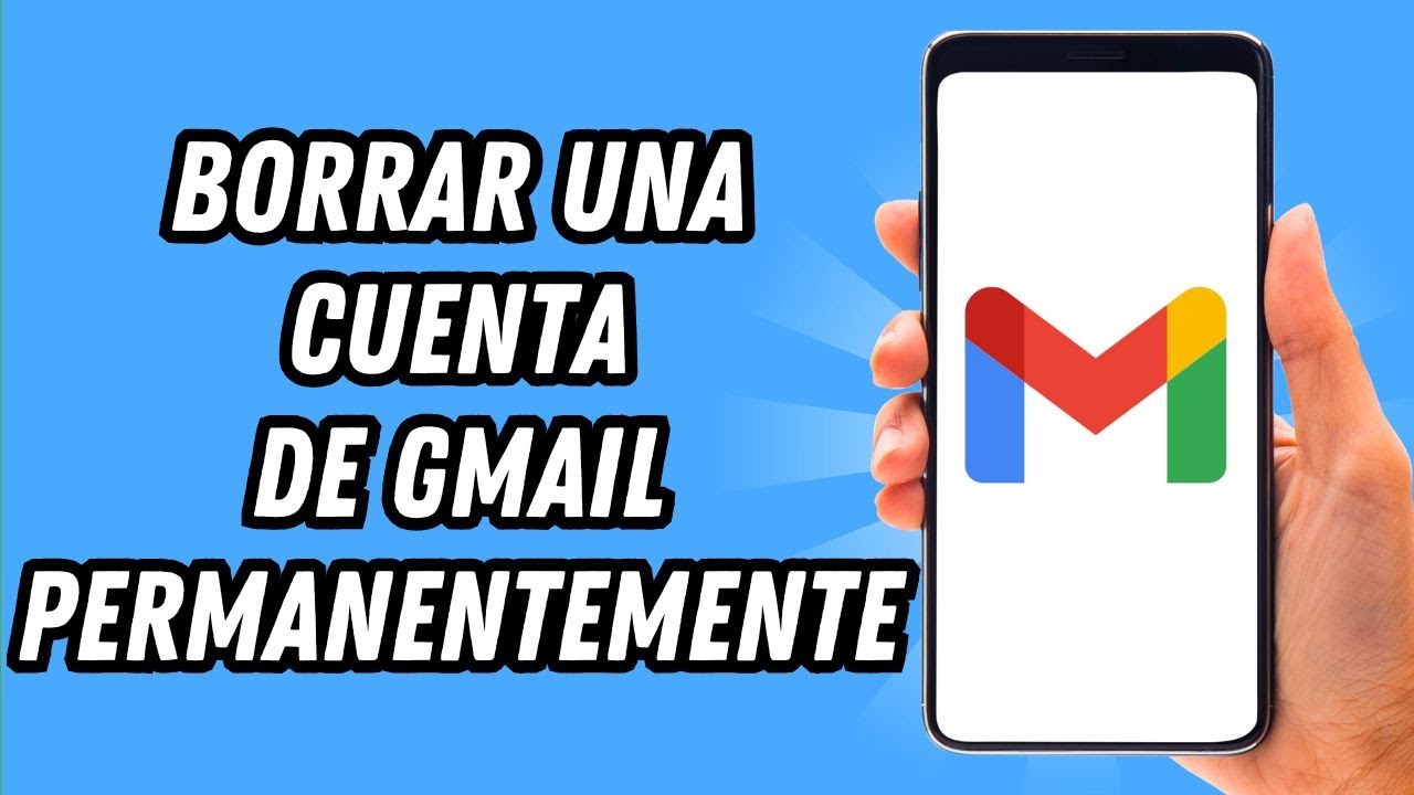 Como borrar una cuenta de Gmail permanentemente (GUÍA COMPLETA) - YouTube