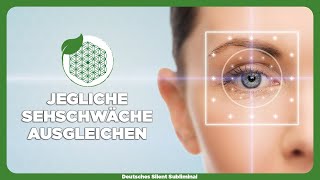 🎧 SEHKRAFT VERBESSERN & WIEDERHERSTELLEN - SEHSCHWÄCHE WIE KURZSICHTIGKEIT HEILEN - AUGEN VERBESSERN