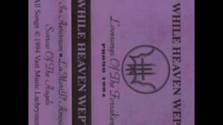 While Heaven Wept - Lovesongs of the Forsaken [Full demo]