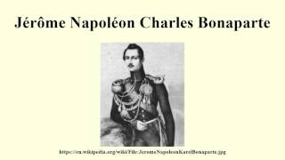 Jérôme Napoléon Charles Bonaparte