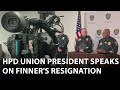 HPD Union President speaks on Finner&#39;s resignation