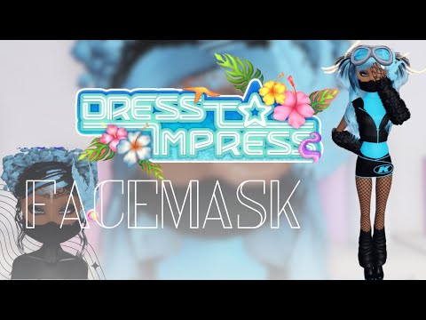 HOW TO DO A FACEMASK ON DRESS TO IMPRESS