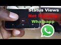 Status views not showing whatsapp fix