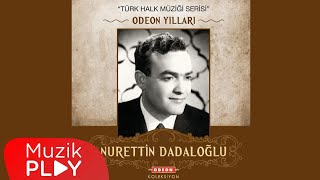 Bu Sevdaya Nerden Düştüm - Nurettin Dadaloğlu (Official Audio)