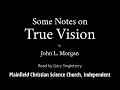 Some notes on true vision by john l  morgan