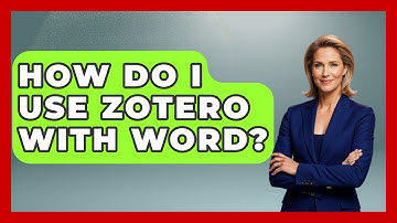 How Do I Use Zotero With Word? - Ultimate Study Hacks