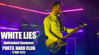 White Lies - Unfinished Business - Live @ Hard Club, Porto 17 MAY 2022