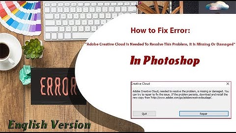 How to Fix Error"adobe creative cloud is needed to resolve this problem it is missing or damaged "