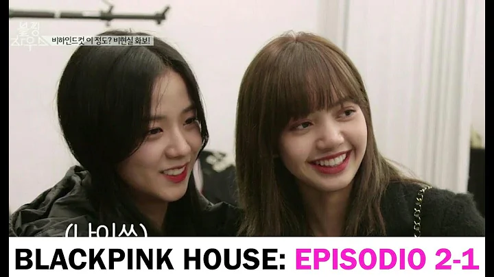 [SUB ESPAOL] BLACKPINK HOUSE EPISODIO 2-1