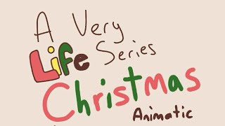 A Very Life Series Christmas Animatic