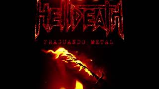 Helldeath "Fraguando Metal" Full Album -2018-