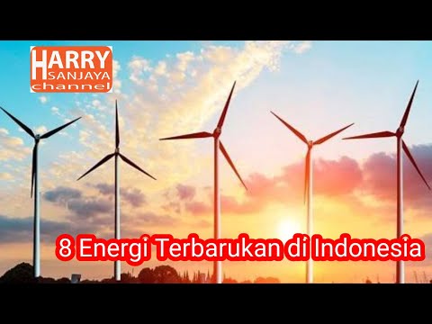 Video: Apa saja 8 jenis energi terbarukan?