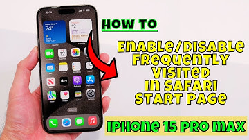 How to Enable/Disable Frequently Visited In Safari Start Page iPhone 15/15 Pro Max