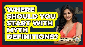 Where Should You Start With Myth Definitions? - Exploring Ancient Myths
