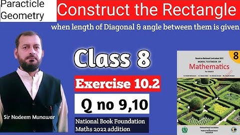 Class 8 Exercise 10.2 Q no 9 Q no 10 NBF maths Ex 10.2 Construct a Rectangle Sir Nadeem Munawar