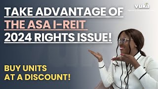 TAKE ADVANTAGE OF THE ASA I-REIT 2024 RIGHTS ISSUE! | Acorn Student Accommodation Income REIT | VUKA