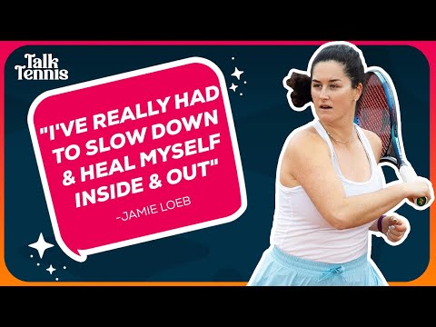 Jamie Loeb: Strength Through Struggle - Loss, Healing & a 2026 WTA Comeback | Talk Tennis PODCAST