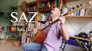 The Saz Collection - Adir Jan - Keskesor