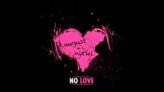 No Love (Remix) August Alsina Ft Nicki Minaj REAL Clean Version