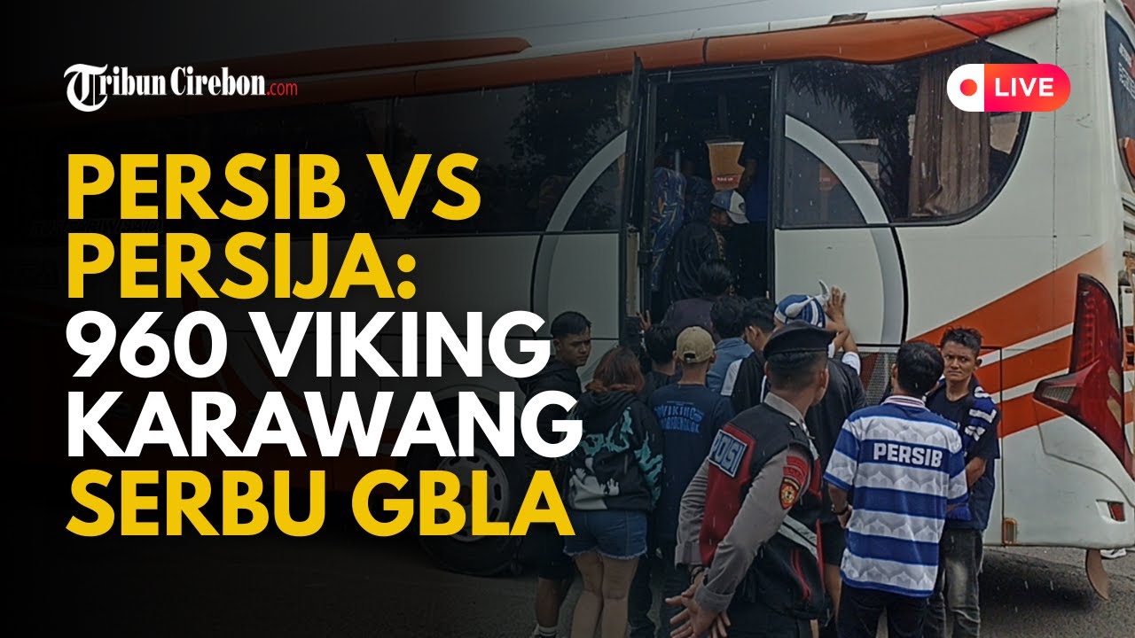 🔴 PERSIB VS PERSIJA - Menggunakan 15 Bus, Viking Karawang Serbu Stadion GBLA