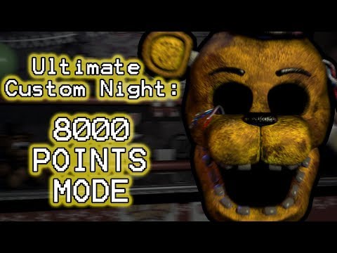 GOLDEN FREDDY PLAYS: Ultimate Custom Night (Part 17) || 8000 POINTS MODE (40/20) COMPLETED!!! - YouTube