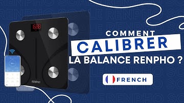 Comment calibrer la balance Renpho - FAQ 04