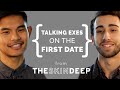 Talking About Your Exes On The First Date | {THE AND} Gianfranco & Stanton