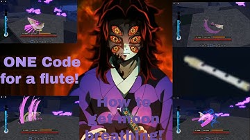 How to get Moon Breathing + One code for a flute - Demon Slayer Burning Ashes