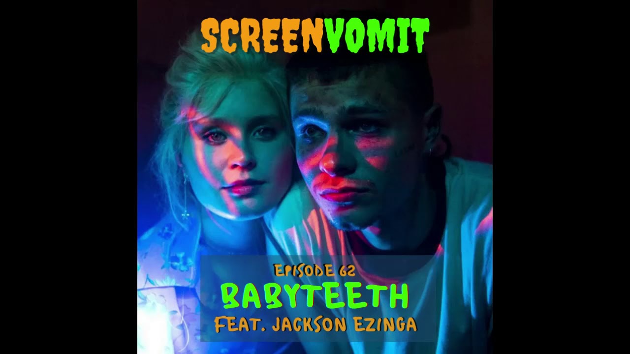 Ep#62 Babyteeth: Living the YOLO Lifestyle - feat. Jackson Ezinga