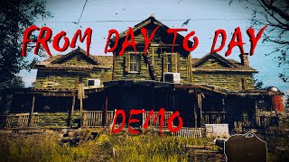 This Is One Of The Scariest DEMO's I've Played | From Day To Day DEMO