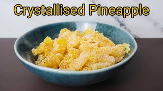 Crystallised (Candied) Pineapple, Harry Potter Inspired
