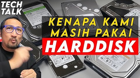 Apa Alasannya, Kami Kok Masih Pakai Harddisk? Apa Saja yang Kami Gunakan?