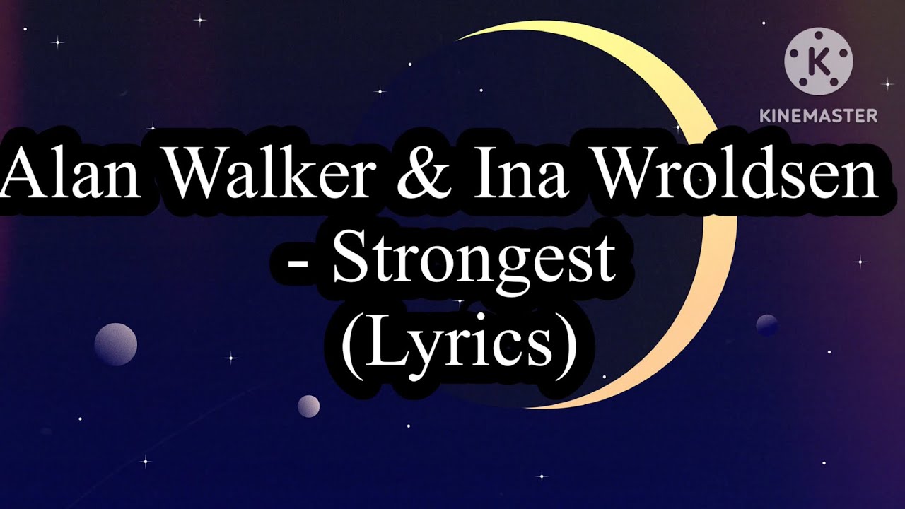 Ina Wroldsen - Strongest (Lyrics) 
