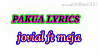 pakua lyrics video by jovial ft mejja lyrics video by hessy tricksta