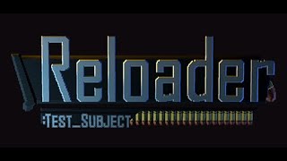 Reloader: test_subject DEMO Game Preview ( PsychoFlux Entertainment )