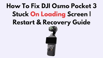 How To Fix DJI Osmo Pocket 3 Stuck On Loading Screen | Restart & Recovery Guide