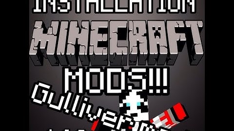 Installation Gulliver Mod 1.6.2 (FR) (facile)