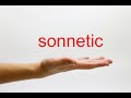 How to pronounce sonnetic  american english