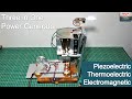 3 IN 1 ELECTRIC GENERATOR PIEZOELECTRIC THERMOELECTRIC ELECTROMAGNETIC POWER GENERATION FROM HEAT