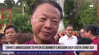 China's ambassador to PH on US bomber's mission over South China Sea