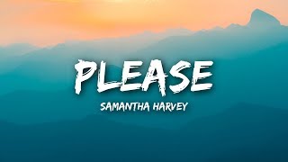 Samantha Harvey - Please (Lyrics / Lyrics Video) chords