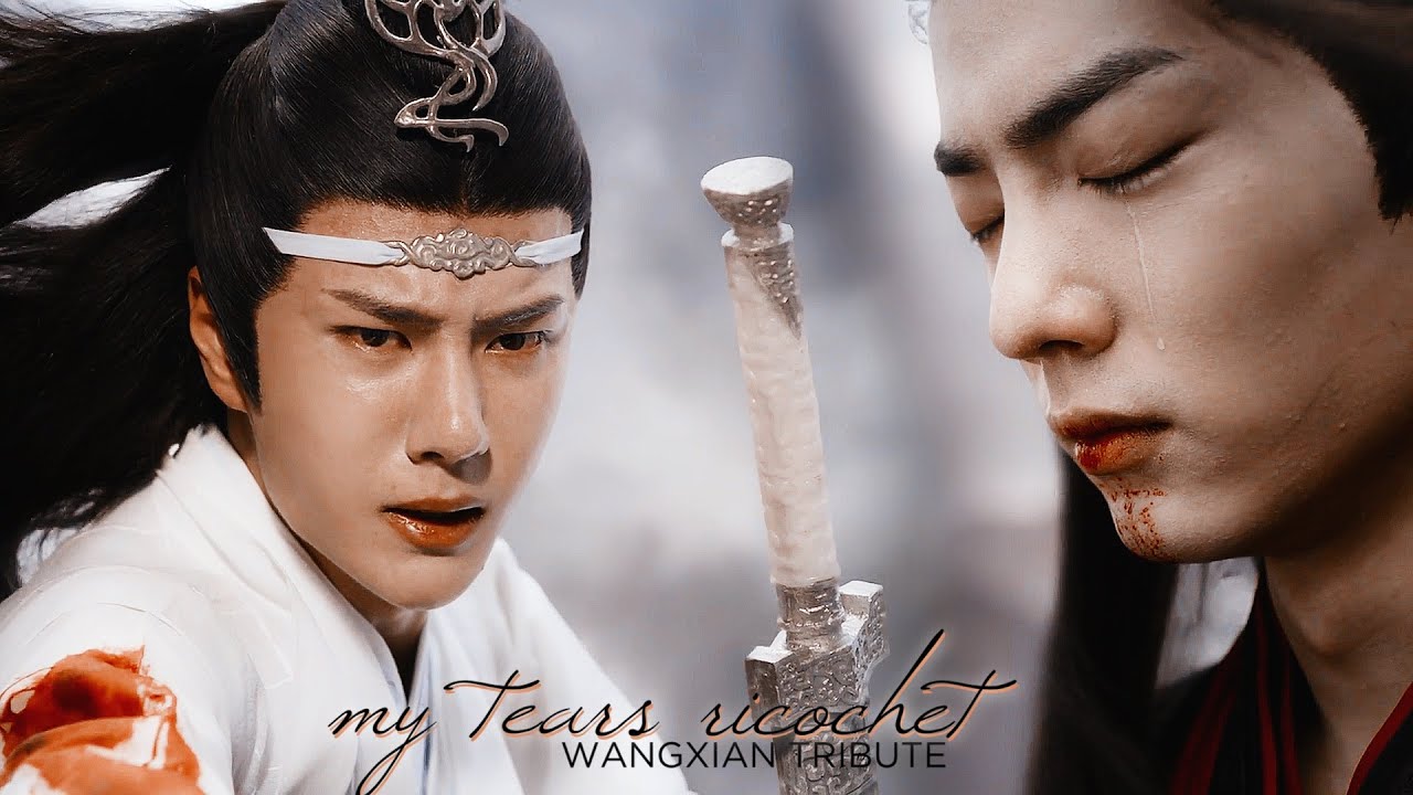 wangxian tribute - my tears ricochet