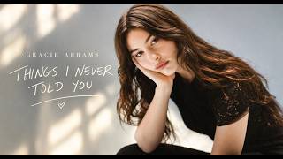 THINGS I NEVER TOLD YOU | Gracie Abrams ❤️ | A Deeply Emotional Love Song 2026 | Love, Loss & Regret