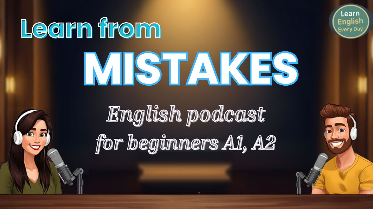 How to Learn from Mistakes in Life and Learning | podcast for new English learners