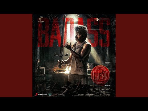Anirudh Ravichander, Sri Krishna & Sai Charan - Badass (From "Leo (Malayalam)")