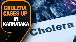 Karnataka Health Department On Alert After Two Reported Cases Of Cholera | News9